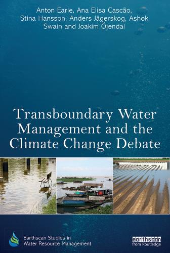 Бумажная книга «Transboundary Water Management and the Climate Change Debate», авторов Ана Элиза Каскао, Андерс Йегерског, Антон Эрл, Ашок Суэйн, Йоаким Ойендаль, Стина Ханссон - фото №1