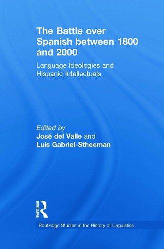 [object Object] «The Battle over Spanish between 1800 and 2000: Language & Ideologies and Hispanic Intellectuals» - фото №1
