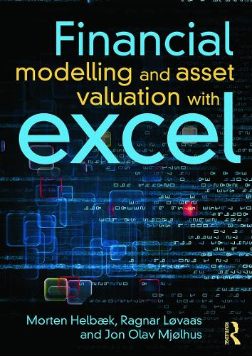 Бумажная книга «Financial Modelling and Asset Valuation with Excel», авторов Йон Олав Мьёльхус, Мортен Хельбек, Рагнар Лёваас - фото №1