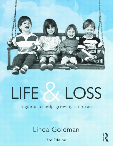 Паперова книга «Life and Loss: A Guide to Help Grieving Children», автор Лінда Ґолдмен - фото №1