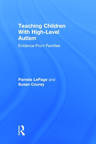 Бумажная книга «Teaching Children with High-Level Autism: Evidence from Families», авторов Памела ЛеПейдж, Сьюзен Коури - фото №1