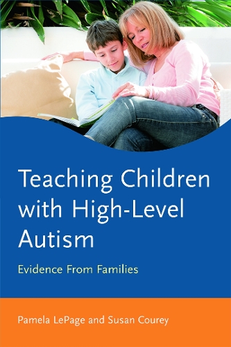 Бумажная книга «Teaching Children with High-Level Autism: Evidence from Families», авторов Памела ЛеПейдж, Сьюзен Коури - фото №1
