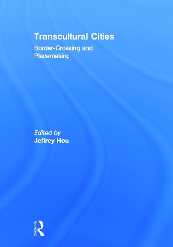Бумажная книга «Transcultural Cities: Border-Crossing and Placemaking» - фото №1