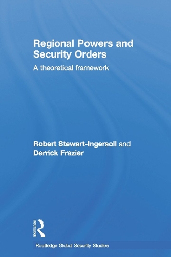 [object Object] «Regional Powers and Security Orders: A Theoretical Framework», авторів Деррік Фрейзер, Роберт Стюарт-Інгерсолл - фото №1