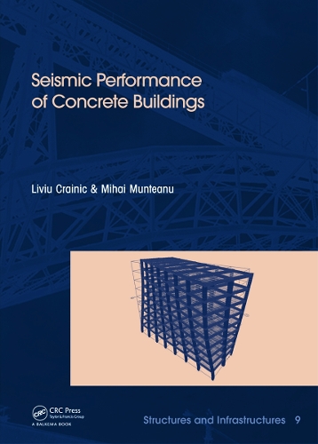 Бумажная книга «Seismic Performance of Concrete Buildings: Structures and Infrastructures Book Series, Vol. 9», авторов Ливиу Крейник, Михай Мунтяну - фото №1