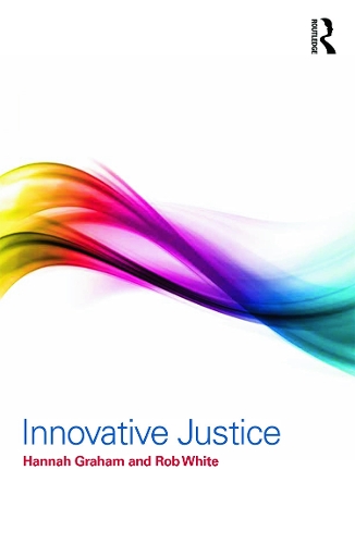 Бумажная книга «Innovative Justice», авторов Ханна Грэм, Роб Уайт - фото №1