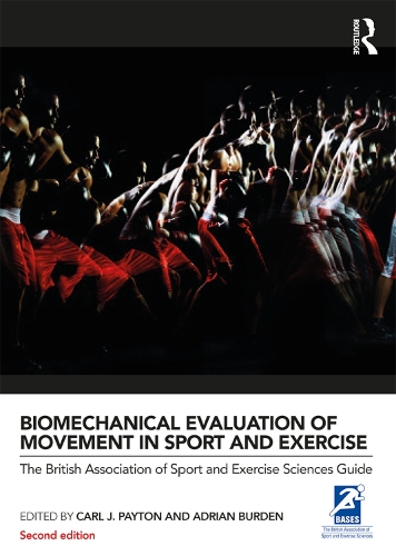 Бумажная книга «Biomechanical Evaluation of Movement in Sport and Exercise: The British Association of Sport and Exercise Sciences Guide» - фото №1