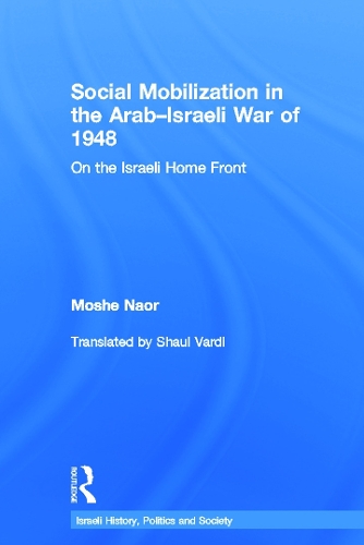 Бумажная книга «Social Mobilization in the Arab/Israeli War of 1948: On the Israeli Home Front», автор Моше Наор - фото №1