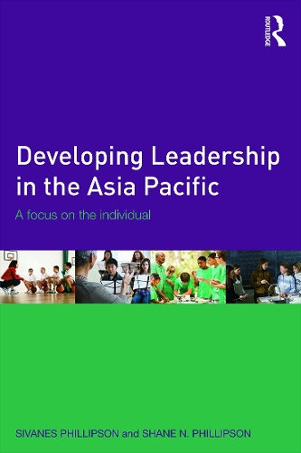 Паперова книга «Developing Leadership in the Asia Pacific: A focus on the individual», авторів Шейн Філліпсон, Сіванес Філліпсон - фото №1