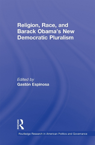 Бумажная книга «Religion, Race, and Barack Obama's New Democratic Pluralism» - фото №1