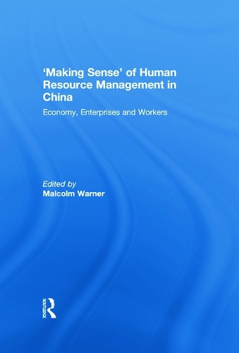 Бумажная книга «'Making Sense' of Human Resource Management in China: Economy, Enterprises and Workers» - фото №1