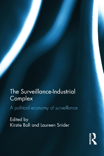 Бумажная книга «The Surveillance-Industrial Complex: A Political Economy of Surveillance» - фото №1