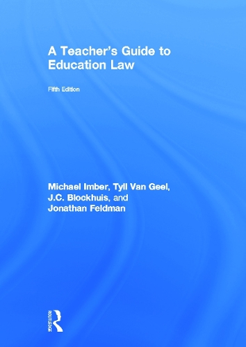 Паперова книга «A Teacher's Guide to Education Law», авторів Дж. К. Блохуїс, Джонатан Фельдман, Майкл Імбер, Тайл ван Гел - фото №1