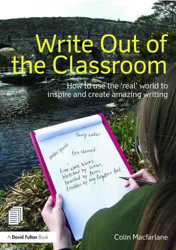 Бумажная книга «Write Out of the Classroom: How to use the 'real' world to inspire and create amazing writing», автор Колин Макфарлан - фото №1