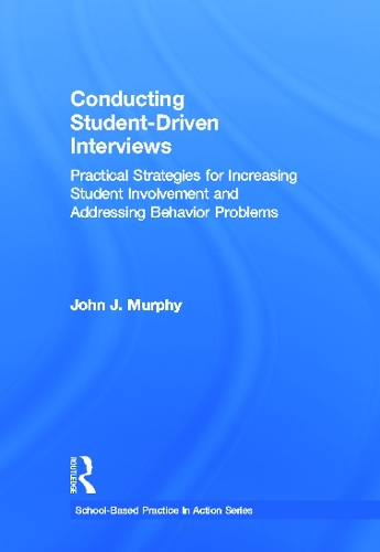[object Object] «Conducting Student-Driven Interviews: Practical Strategies for Increasing Student Involvement and Addressing Behavior Problems», автор Джон Дж. Мерфі - фото №1