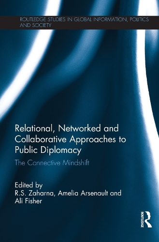 Бумажная книга «Relational, Networked and Collaborative Approaches to Public Diplomacy: The Connective Mindshift» - фото №1