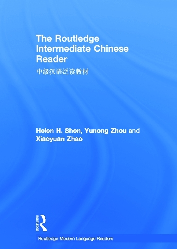[object Object] «The Routledge Intermediate Chinese Reader», авторів Хелен Шен, Сяоюань Чжао, Чжоу Юнон - фото №1