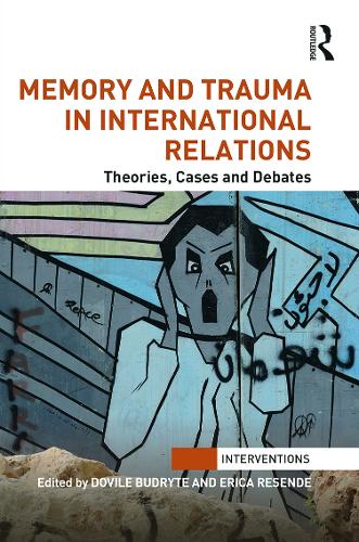 [object Object] «Memory and Trauma in International Relations: Theories, Cases and Debates» - фото №1