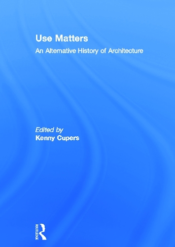 Бумажная книга «Use Matters: An Alternative History of Architecture» - фото №1