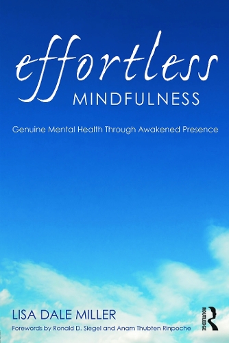 Бумажная книга «Effortless Mindfulness: Genuine Mental Health Through Awakened Presence», автор Лиза Дейл Миллер - фото №1