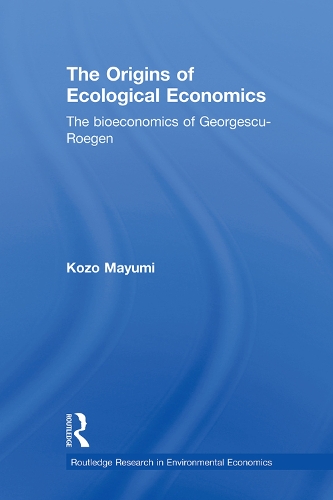 Paper book «The Origins of Ecological Economics: The Bioeconomics of Georgescu-Roegen», author Kozo Mayumi - фото №1