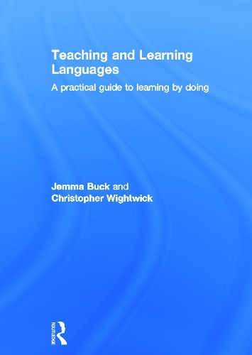 Паперова книга «Teaching and Learning Languages: A practical guide to learning by doing», авторів Крістофер Вайтвік, Джемма Бак - фото №1