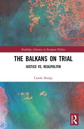 Паперова книга «The Balkans on Trial: Justice vs. Realpolitik», автор Керол Ходж - фото №1