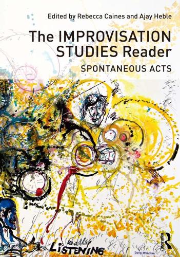 Бумажная книга «The Improvisation Studies Reader: Spontaneous Acts» - фото №1