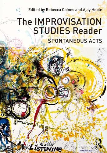 Бумажная книга «The Improvisation Studies Reader: Spontaneous Acts» - фото №1