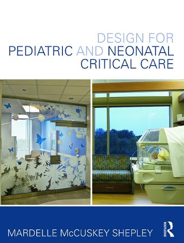 Паперова книга «Design for Pediatric and Neonatal Critical Care», автор Мардель МакКаскі Шеплі - фото №1