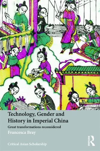 Бумажная книга «Technology, Gender and History in Imperial China: Great Transformations Reconsidered», автор Франческа Брэй - фото №1