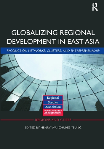 Бумажная книга «Globalizing Regional Development in East Asia: Production Networks, Clusters, and Entrepreneurship» - фото №1