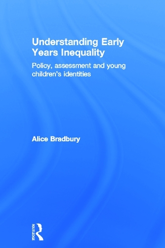Бумажная книга «Understanding Early Years Inequality: Policy, assessment and young children's identities», автор Элис Брэдбери - фото №1