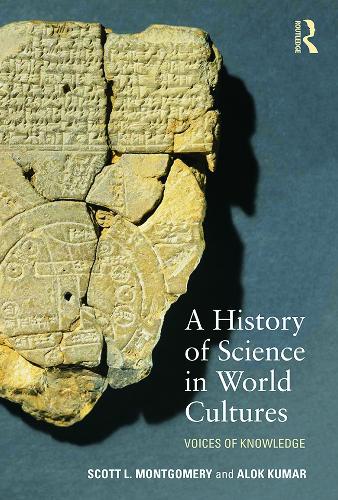 Бумажная книга «A History of Science in World Cultures: Voices of Knowledge», авторов Алок Кумар, Скотт Л. Монтгомери - фото №1