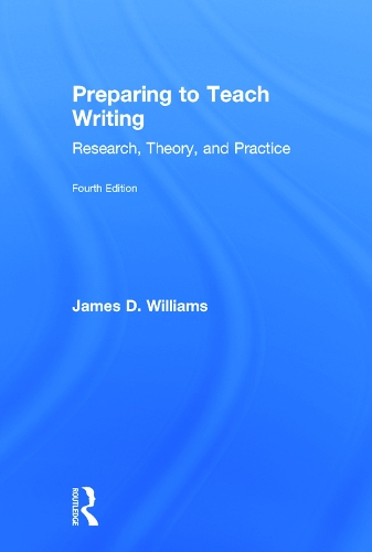 Паперова книга «Preparing to Teach Writing: Research, Theory, and Practice», автор Джеймс Д. Вільямс - фото №1