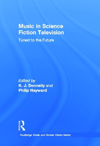 Бумажная книга «Music in Science Fiction Television: Tuned to the Future» - фото №1