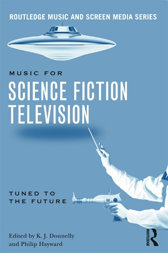 Бумажная книга «Music in Science Fiction Television: Tuned to the Future» - фото №1