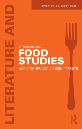 Бумажная книга «Literature and Food Studies», авторов Эллисон Каррут, Эми Тигнер - фото №1