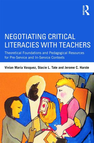 Бумажная книга «Negotiating Critical Literacies with Teachers: Theoretical Foundations and Pedagogical Resources for Pre-Service and In-Service Contexts», авторов Джером К. Харст, Стейси Л. Тейт, Вивиан Мария Васкес - фото №1