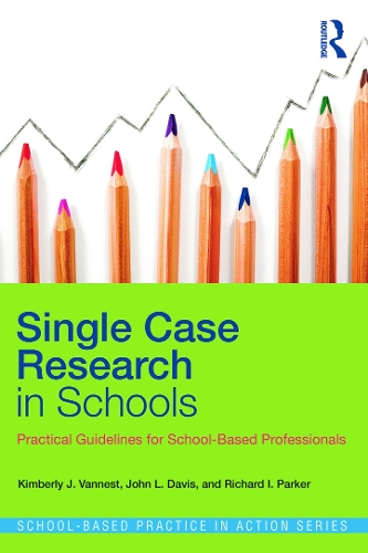 Паперова книга «Single Case Research in Schools: Practical Guidelines for School-Based Professionals», авторів Джон Л. Девіс, Кімберлі Дж. Ваннест, Річард І. Паркер - фото №1