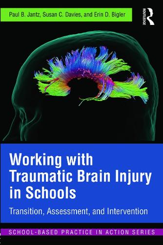 Паперова книга «Working with Traumatic Brain Injury in Schools: Transition, Assessment, and Intervention», авторів Ерін Д. Біглер, Пол Б. Янц, Сьюзен К. Девіс - фото №1