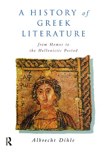 Бумажная книга «History of Greek Literature: From Homer to the Hellenistic Period», автор Альбрехт Дихле - фото №1
