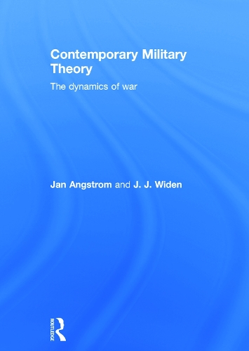 Паперова книга «Contemporary Military Theory: The dynamics of war», авторів Дж.Дж. Вайден, Ян Ангстром - фото №1