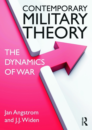Бумажная книга «Contemporary Military Theory: The dynamics of war», авторов Дж. Дж. Уиден, Ян Ангстрем - фото №1