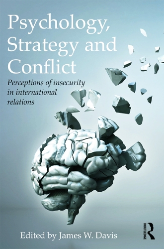 Бумажная книга «Psychology, Strategy and Conflict: Perceptions of Insecurity in International Relations» - фото №1