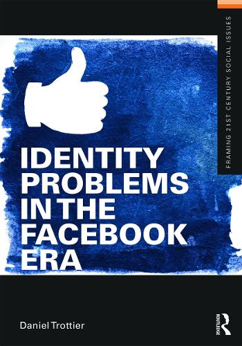 Паперова книга «Identity Problems in the Facebook Era», автор Даніель Троттьє - фото №1