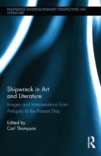 Бумажная книга «Shipwreck in Art and Literature: Images and Interpretations from Antiquity to the Present Day» - фото №1