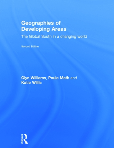 Бумажная книга «Geographies of Developing Areas: The Global South in a Changing World», авторов Глин Уильямс, Кэти Уиллис, Пола Мет - фото №1