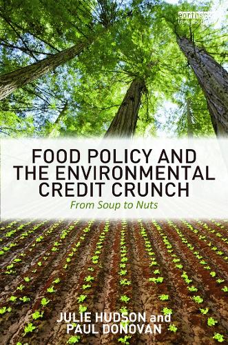 Бумажная книга «Food Policy and the Environmental Credit Crunch: From Soup to Nuts», авторов Джули Хадсон, Пол Донован - фото №1