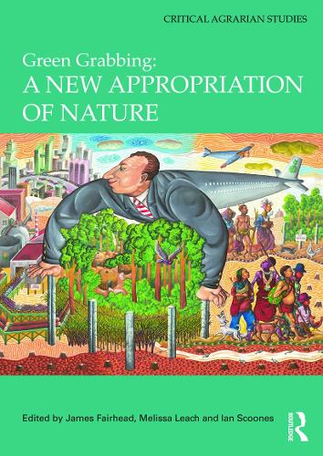 Бумажная книга «Green Grabbing: A New Appropriation of Nature», авторов Ян Скунс, Джеймс Фэйрхед, Мелисса Лич - фото №1